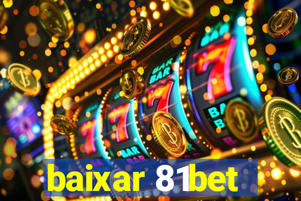 baixar 81bet